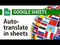 Automated translation with Google Translate in Google Spreadsheets Bulk-Translate Simple formula