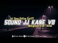 Lagu SOUND JJ KANE V8