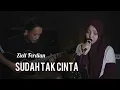 Download Lagu Sudah Tak Cinta - Ziell Ferdian (Cover syarifah Al Ahdal)