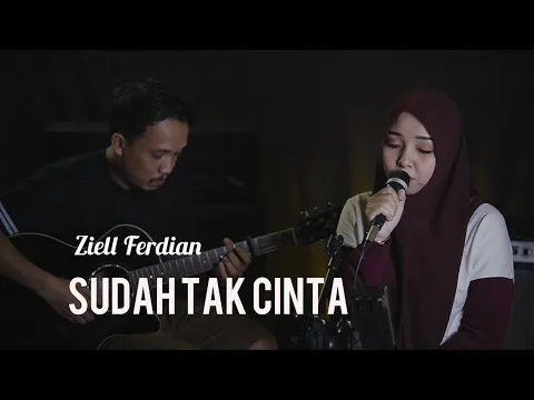 Download MP3 Sudah Tak Cinta - Ziell Ferdian (Cover syarifah Al Ahdal)