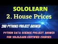 house prices python3 data science project answer sololearn free Certificate courses