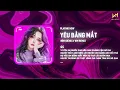 Download Lagu Yêu Bằng Mắt - Đình Dũng x WM Remix | Vì yêu em nhiều quá nên anh chẳng cần nói ra...