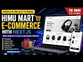 Himu Mart E-Commerce Website with Next js Complete Project Tutorial 78 Min From Scratch