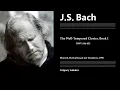 J.S. Bach.  The Well-Tempered Clavier, Book I (BWV 846-853) - Grigory Sokolov
