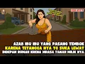 Download Lagu AZAB IBU IBU YANG TEMBOK JALAN DEPAN RUMAH KRENA TETANGGANYA SUKA LEWAT II SINETRON AZAB