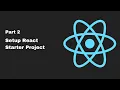 Setup React React Tutorial Part 2