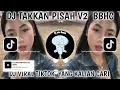 Download Lagu DJ TAKKAN PISAH V2 BBHC VIRAL TIKTOK TERBARU 2025 YANG KALIAN CARI CARI-BBHC TAKKAN PISAH