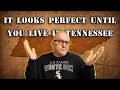 Tennessee Looks Perfect Until You Live There