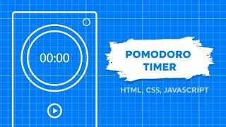 Building a Pomodoro Timer From Scratch HTML CSS JavaScript Project