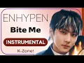 Lagu ENHYPEN - Bite Me | Instrumental
