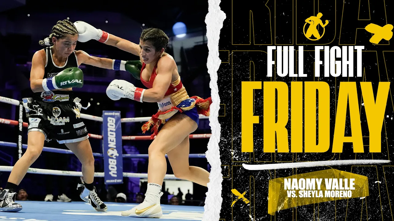 Full Fight | Naomy “La Leona” Valle vs. Sheyla Moreno | Golden Boy Fight Night