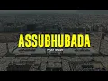 Download Lagu ASSUBHUBADA | Majelis Az Zahir | Lirik \u0026 Terjemah
