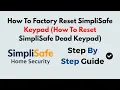 How to Factory Reset SimpliSafe Keypad Fix Dead or Unresponsive Keypad Fast