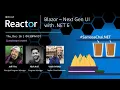 Blazor - Next Gen UI with NET 6 NET