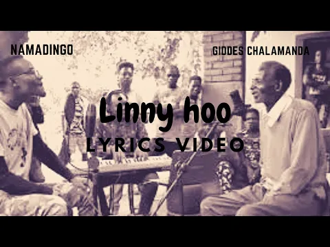 Download MP3 LInny Hoo  African Music By Chalamanda And Namadingo | Linny Hoo Lyrics