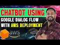 End-to-End Weather Chatbot with Google DialogFlow and AWS Deployment
