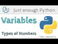 Variables - Types of Numbers Just enough Python