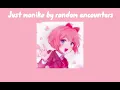 Lagu Just monika by random encounters (sped up)
