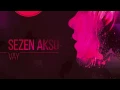 Sezen AKSU   - Vay  (  Serdar AYYILDIZ Remix )