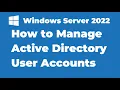 42 How to Manage Active Directory User Accounts Windows Server 2022