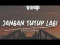 Download Lagu Lirik lagu!!! Denny Caknan ~ JANGAN TUTUP LAGI