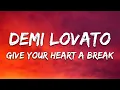 Download Lagu Demi Lovato – Give Your Heart a Break (Lyrics)