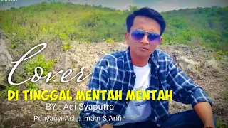 Download DI TINGGAL MENTAH MENTAH || Imam S Arifin// Cover Adi Syaputra ( Sekedar Hiburan ) MP3