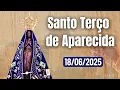 Download Lagu TERÇO DE APARECIDA HOJE - 18/06/2025 | MISTÉRIOS GLORIOSOS | SANTO TERÇO DE NOSSA SENHORA APARECIDA