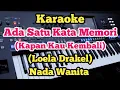 Download Lagu Karaoke Satu Kata Memori/Kapan Kau Kembali - Loela Drakel ||Nada Wanita 