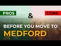 Before you move to Medford Oregon