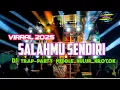 Download Lagu DJ SALAHMU SENDIRI -TRAP PARTY MIDDLE NULUP NROTOK VIRAL TIK TOK 2025