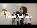 Download Lagu Resah Jadi Luka - Daun Jatuh (Cover By Alyssa Zahra)