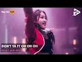 Download Lagu NONSTOP 2023 DON'T YA X OH OH OH TIKTOK (NAM MILO REMIX) - NHẠC GÕ HOT TIKTOK 2023