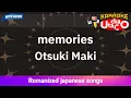 Download Lagu memories – Otsuki Maki (Romaji Karaoke with guide)