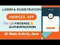 Main Activity Java Login and Register Android App with Firebase Authentication using Java