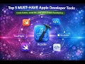 Top 5 essential Apple Developer tools You NEED in 2025