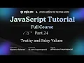 JavaScript Bangla Tutorial Truthy and Falsy Values Explained with Practical Examples