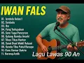 Lagu kumpulan lagu Iwan Fals Lagu Lawas 90an | Nostalgia Musik Indonesia