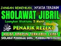 Download Lagu SHOLAWAT PENARIK REZEKI PALING DAHSYAT, Sholawat Nabi Muhammad SAW, SALAWAT JIBRIL PALING MERDU