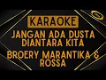 Download Lagu Rossa \u0026 Broery Marantika - Jangan Ada Dusta Diantara Kita [Karaoke]