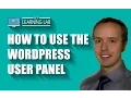 WordPress Users Panel and WordPress User Management WP Learning Lab