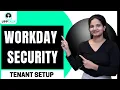 Workday Security Tenant Setup Tenant Setup Workday Security Workday Security Workday UppTalk