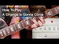 Download Lagu 'A Change Is Gonna Come' Sam Cooke Guitar Lesson
