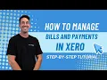 How to Manage Bills and Payments in Xero Step-by-Step Tutorial