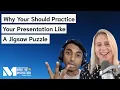 Why Your Should Practice Your Presentation Like A Jigsaw Puzzle