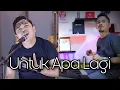 Untuk Apa Lagi - Uda Fajar Ft H. Abah Aryo (Vers Dangdut)