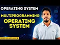 Multiprogramming Operating System Type of OS