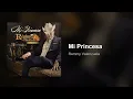 Remmy Valenzuela - Mi Princesa (Audio)