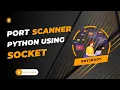 Build a Port Scanner in Python using socket Pentesting with Python