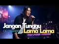 Lagu 🎸 JANGAN TUNGGU LAMA-LAMA - CICI PARAMIDA | Versi Pop Punk Fusion Cover Paling Mantap 🔥